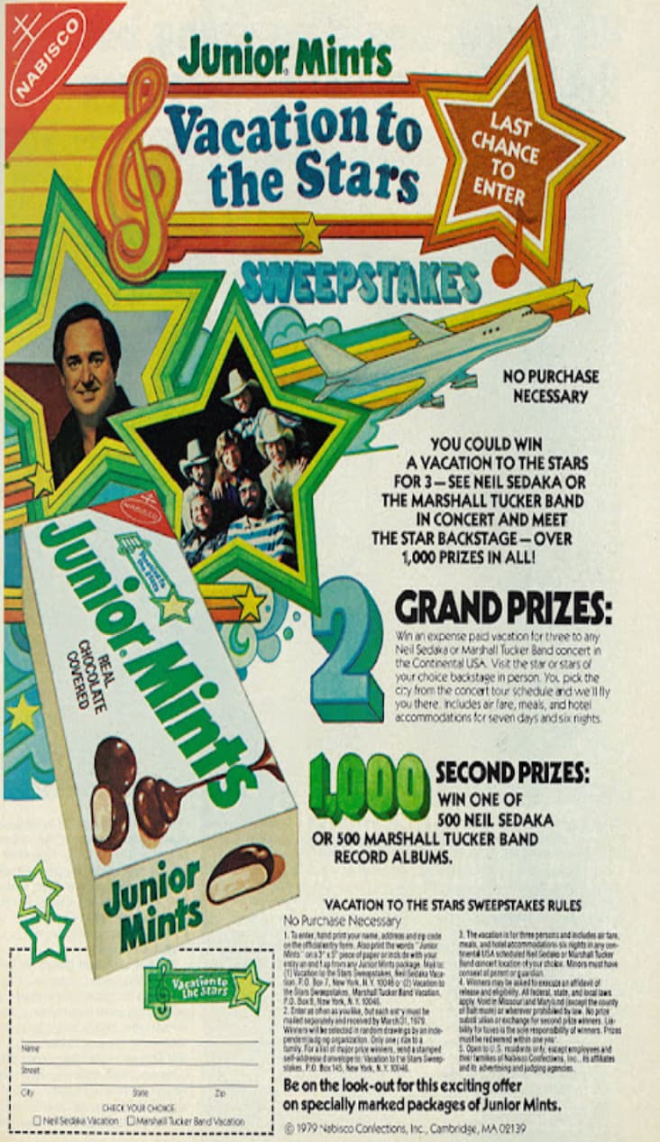 poster - Nabisco Last Chance Junior Mints Vacation to the Stars Sweepstakes To Enter Junior Mints Covered Chocolate Nave St Junior Mints sone Check Your Choke Vacation te Lhe stars Zp ONeil Sedaka Vacation DMarshall Tucker Band Vacation No Purchase Necess